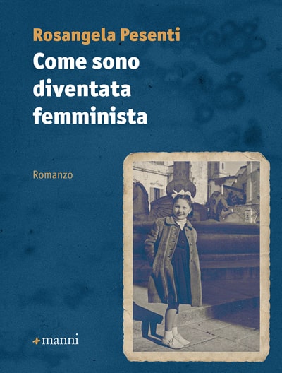 Rosangela Pesenti - Come sono diventata femminista