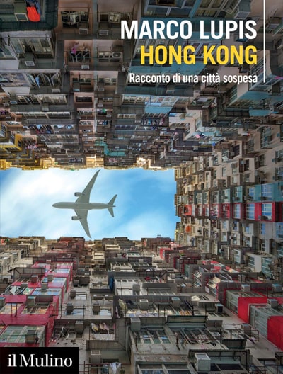 Marco Lupis - Hong Kong, Racconto di una città sospesa
